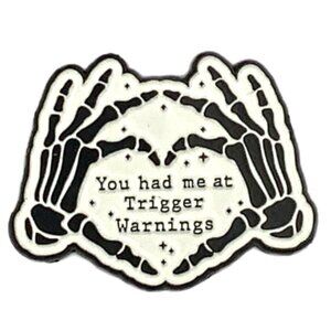 You Had Me At Trigger Warnings Skeleton Heart Macabre Goth Enamel Pin Brooch